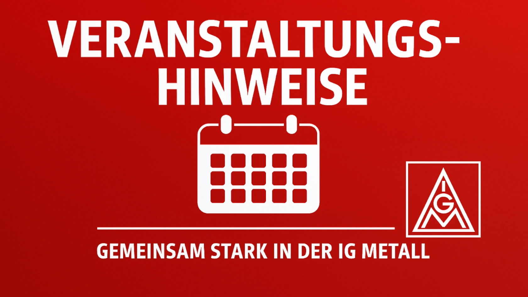 Veranstaltungshinweise der IG Metall Göppingen-Geislingen